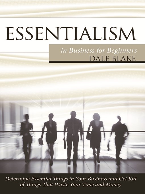 Title details for Essentialism in Business For Beginners by Dale Blake - Available